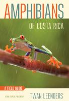 Amphibians of Costa Rica : a Field Guide /