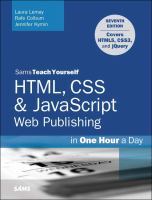 Sams teach yourself HTML, CSS & JavaScript web publishing in one hour a day /