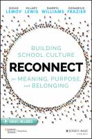 Reconnect : building school culture for meaning, purpose, and belonging /
