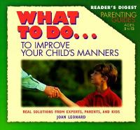 What to do-- to improve your child's manners /