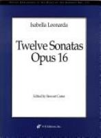 Twelve sonatas, opus 16 /