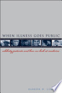 When illness goes public : celebrity patients and how we look at medicine /