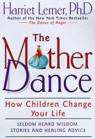 The mother dance : how children change your life /