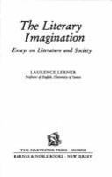 The literary imagination : essays on literature and society /