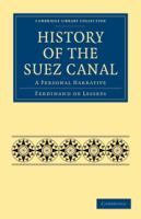 History of the Suez Canal : A Personal Narrative /