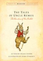 The tales of Uncle Remus : the adventures of Brer Rabbit /