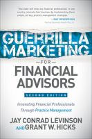 Guerrilla marketing for financial advisors : secrets for making big profits from your financial advisor business.