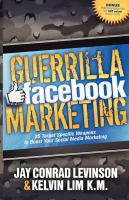 Guerrilla Facebook marketing : 25 target specific weapons to boost your social media marketing /