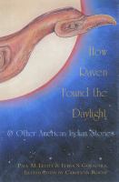 How Raven found the daylight and other American Indian stories /