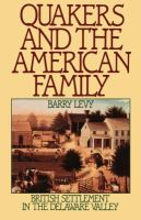 Quakers and the American family : British settlement in the Delaware Valley /