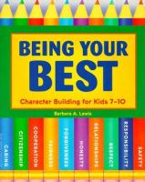 Being your best : character building for kids 7-10 /