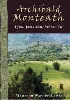 Archibald Monteath : Igbo, Jamaican, Moravian /