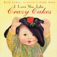 I love you like crazy cakes /