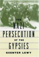The Nazi persecution of the gypsies /