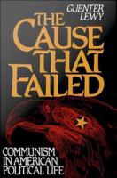 The cause that failed : communism in American political life /