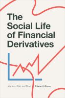 The social life of financial derivatives : markets, risk, and time /