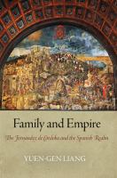 Family and empire : the Fernández de Córdoba and the Spanish realm /