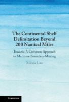 The continental shelf delimitation beyond 200 nautical miles : towards a common approach to maritime boundary-making /