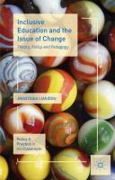 Inclusive education and the issue of change : theory, policy and pedagogy /