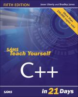 Sams Teach Yourself C++ in 21 Days, Fifth Edition /