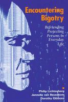 Encountering Bigotry : Befriending Projecting People in Everyday Life.