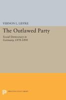 The outlawed party : social democracy in Germany, 1878-1890 /