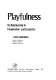 Playfulness : its relationship to imagination and creativity /