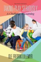 Taking Play Seriously (2nd Ed. ) A Challenge of Learning.