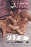 Race, religion, and the continuing American dilemma /