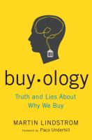 Buy ology : truth and lies about why we buy /