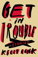 Get in trouble : stories /