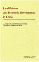 Land reform and economic development in China; a study of institutional change and development finance