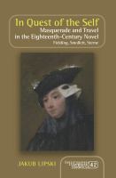In quest of the self : masquerade and travel in the Eighteenth-Century novel : Fielding, Smollett, Sterne /