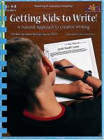 Getting kids to write : a natural approach to creative writing /