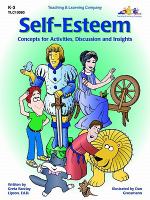 Self-esteem : concepts for activities, discussion and insights /