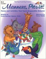 Manners, please! poems and activities that teach responsible behavior /