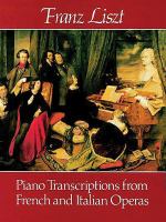 Piano transcriptions from French and Italian operas /