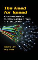 The need for speed : a new framework for telecommunications policy for the 21st century /