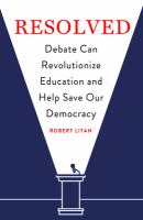 Resolved : debate can revolutionize education and help save our democracy /