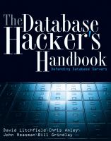 The database hacker's handbook : defending database servers /