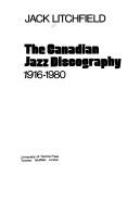 The Canadian jazz discography, 1916-1980 /