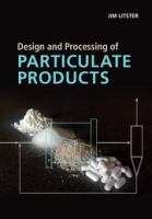 Design and processing of particulate products /