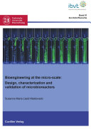 Bioengineering at the micro-scale : design, characterization and validation of microbioreactors /