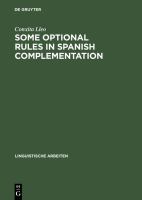 Some optional rules in Spanish complementation : towards a study of the speaker's intent /