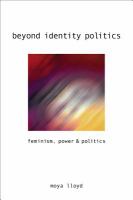 Beyond identity politics : feminism, power & politics /