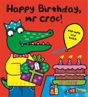 Happy birthday, Mr Croc! /