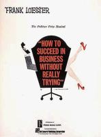 How to succeed in business without really trying /