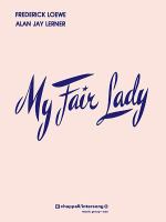 My fair lady /