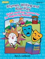 Rhymes, writing, and role-play : quick and easy lessons for beginning readers /