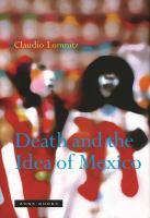 Death and the idea of Mexico /